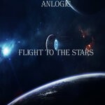 cover: Anlogic - Flight To The Stars