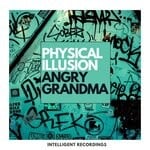 cover: Physical Illusion - Angry Grandma