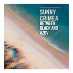 cover: Sunny Crimea - Between Black And Azov