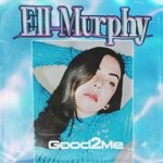 cover: Ell Murphy|Gemi - Good2Me