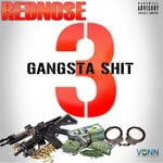 cover: Rednose - Gangsta Shit 3 (Explicit)