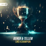 cover: Bengr|Tellem - Like A Champion