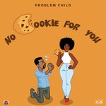 cover: Problem Child - No Cookie For You