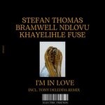 cover: Bramwell Ndlovu|Khayelihle Fuse|Stefan Thomas - I'm In Love