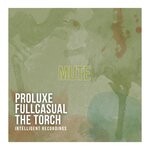 cover: Fullcasual|Pro Luxe|The Torch - Mute