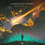 cover: Pattronix|Liquexx - Believe In Us