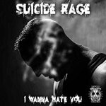 cover: Suicide Rage - I Wanna Hate You