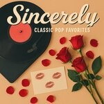 cover: Various - Sincerely (Classic Pop Favorites)