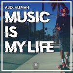 cover: Alex Aleman - Music Is My Life