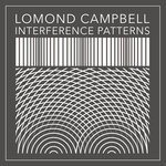 cover: Lomond Campbell - Interference Patterns