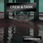 cover: Crew & Tank - Contained Inside