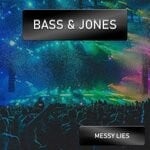 cover: Adjusterz|Bass & Jones - Messy Lies