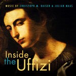 cover: Christoph M Kaiser|Julian Maas - Inside The Uffizi (Original Documentary Soundtrack)