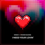 cover: Ninkid|Power Ravers - I Need Your Lovin' (Extended Mix)