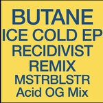 cover: Butane - ICE COLD EP RECIDIVIST REMIX