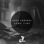 cover: Deep Control - Some Time