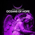 cover: John Ov3rblast - Oceans Of Hope