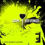 cover: Girls Under Glass|The Cassandra Complex|Rotersand|Stigmata|Love + Revenge Feat The Fair Sex - A Love Against A Lover - EP