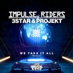 cover: 3star & Projekt|Impulse Riders - We Take It All