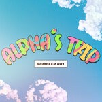 cover: Various - Alpha's Trip - Label Sampler 01