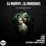 cover: Dj Mandraks|Dj Murphy - COMPRESSOR