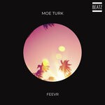 cover: Moe Turk - Feevr