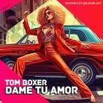 cover: Tom Boxer - Dame Tu Amor