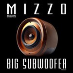 cover: Mizzo - Big Subwoofer