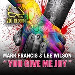 cover: Lee Wilson|Mark Francis - You Give Me Joy