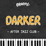 cover: Darker - After Jazz Club