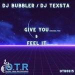 cover: Dj Bubbler|Dj Texsta - Give You / Feel It