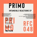 cover: Primo - Intangible Reactions EP