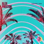 cover: Alex Preston - Loving You (Extended Mix)