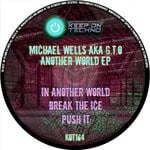 cover: Michael Wells A.k.a. G.t.o. - Another World EP