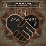 cover: Jackman Jones - If You Want To