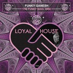 cover: Funky Ganesh - The Funky Soul Vibe