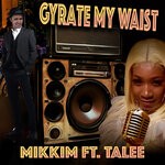 cover: Talee - Gyrate My Waist