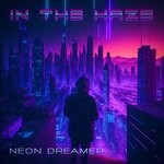 cover: In The Haze - Neon Dreamer