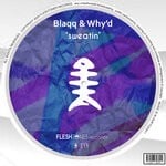 cover: Blaqq - Sweatin