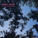 cover: Small Isles - Out In The Sunset