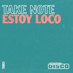 cover: Take Note - Estoy Loco