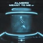 cover: Almero - Meant To Me EP