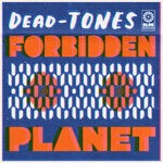 cover: Dead-tones - Forbidden Planet EP