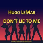 cover: Hugo Lemar - Don't Lie To Me