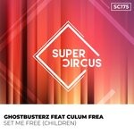 cover: Culum Frea|Ghostbusterz - Set Me Free (Children)