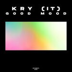 cover: Kry (it) - Good Mood (Extended Mix)