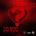 cover: Theo Goodness - DO YOU LOVE ME