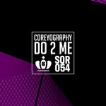 cover: Coreyography - Do 2 Me