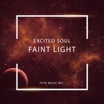 cover: Excited Soul - Faint Light