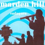 cover: Marden Hill - Cadaquez